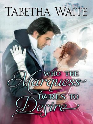 cover image of Who the Marquess Dares to Desire